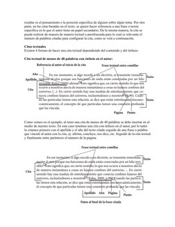 resaltar es el pensamiento o la posición específica de alguien sobre algún tema. Por otra 
parte, en las citas basadas en el