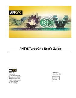 ANSYS TurboGrid User's Guide
Release 15.0
ANSYS, Inc.
November 2013
Southpointe
275 Technology Drive
Canonsburg, PA 15317
ANS