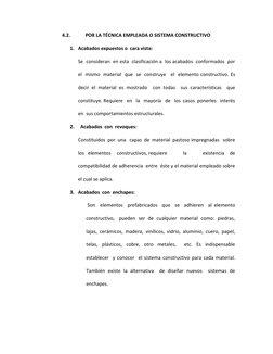 4.2. 
POR LA TÉCNICA EMPLEADA O SISTEMA CONSTRUCTIVO 
1. Acabados expuestos o  cara vista:   
Se  consideran  en esta  clasif