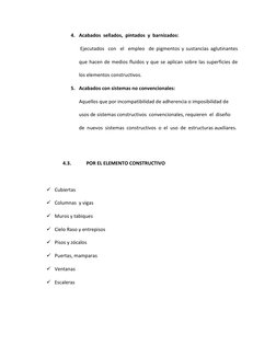 4. Acabados  sellados,  pintados  y  barnizados: 
 Ejecutados  con  el  empleo  de pigmentos y sustancias aglutinantes  
que