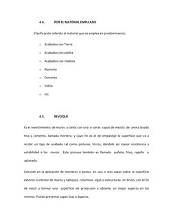 4.4. 
POR EL MATERIAL EMPLEADO 
Clasificación referida al material que se emplea en predominancia: 
o Acabados con Tierra 
o