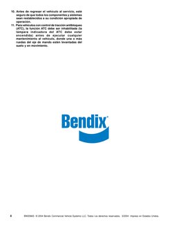 8
BW2066S  © 2004 Bendix Commercial Vehicle Systems LLC. Todos l.os derechos reservados.  3/2004  Impreso en Estados Unidos.