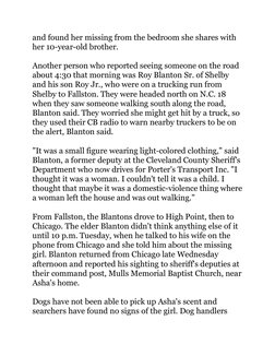 and found her missing from the bedroom she shares with 
her 10-year-old brother. 
Another person who reported seeing someone