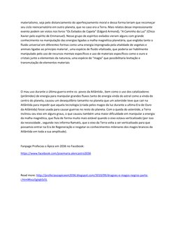 materialismo, seja pelo distanciamento do aperfeiçoamento moral e dessa forma teriam que recomeçar 
seu ciclo reencarnatório