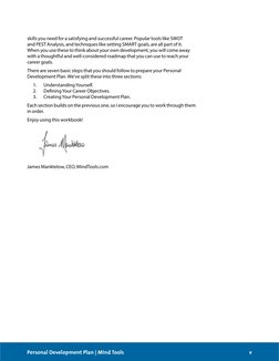 v
Personal Development Plan | Mind Tools
skills you need for a satisfying and successful career. Popular tools like SWOT 
and