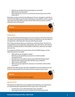 3
Personal Development Plan | Mind Tools
Action:
Using the bullet points above, fill out the Strengths section of the grid on