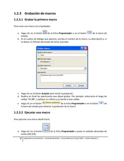 13 
Laboratorio de Sistemas – Facultad de Minas - Curso Macros en Excel 2007 – Carlos Alvarez C. 
 
1.2.3 Grabación de macros