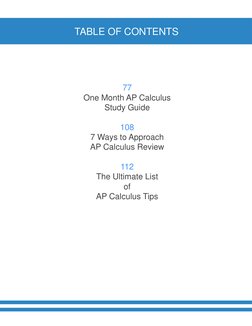 TABLE OF CONTENTS
77
One Month AP Calculus 
Study Guide
108
7 Ways to Approach
AP Calculus Review
112
The Ultimate List
of
AP