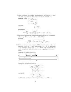 8. Hallar el valor de la carga q de una partícula tal que colocada a 1 m de
otra, cuya carga es de 2  108 C, la atrae con un