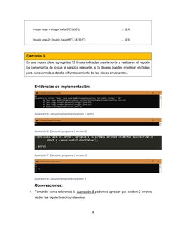 8 
 
Integer wrap = Integer.ValueOf("1100"); 
 ..... (14) 
Double wrap2= Double.ValueOf("3.141519"); 
 ..... (15) 
 
 
Ej