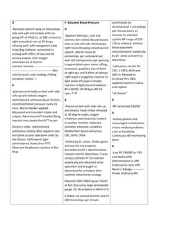 D 
-Received patient lying on bed asleep, 
side rails up0 and locked, with on-
going IVF of PNSS 1L. at 200 cc level at 
righ