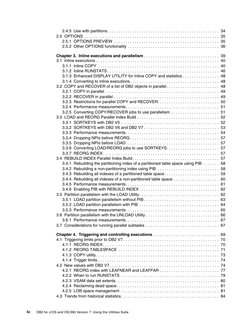 iv 
DB2 for z/OS and OS/390 Version 7: Using the Utilities Suite
2.4.5  Use with partitions. . . . . . . . . . . . . . . . .