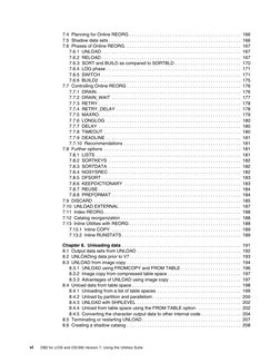vi 
DB2 for z/OS and OS/390 Version 7: Using the Utilities Suite
7.4  Planning for Online REORG . . . . . . . . . . . . . . .