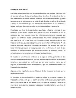 LÍNEAS DE TENDENCIA 
Las líneas de tendencia son una de las herramientas más simples, y a la vez una 
de las más valiosas, de