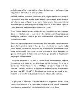 verticales para reflejar frecuencias): el polígono de frecuencia es realizado uniendo 
los puntos de mayor altura de estas co