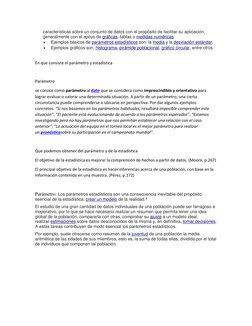 características sobre un conjunto de datos con el propósito de facilitar su aplicación, 
generalmente con el apoyo de gráfica