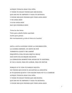 7 
 
AUNQUE TODAVIA SEAS UNA NIÑA 
Y TODOS TE DIGAN TIENES QUE SER BUENA 
QUE ESO NO TE IMPORTE Y NADA TE DETENGA  
Y PUEDE S