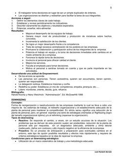 5

El trabajador toma decisiones en lugar de ser un simple duplicador de órdenes. 

Las organizaciones se diseñan y rediseñ