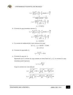 UNIVERSIDAD NACIONAL DE TRUJILLO 
INGENIERÍA MECATRÓNICA 
 
 
 
4 
ABRIL DEL 2018 
 
𝐼1 = 𝑉𝑠
𝑅(𝑒𝑘𝑧−1
𝑒𝑧−1 ) −𝐸
𝑅 ?