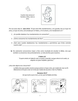 7 
 
 
 
 
 
 
 
 
 
 
 
Por eso Jesús dijo en  Juan 14:21: “El que tiene Mis mandamientos, y los guarda, ése es el que me 
a