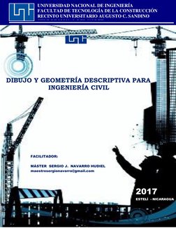 DIBUJO Y GEOMETRÍA DESCRIPTIVA PARA  
INGENIERÍA CIVIL 
 
 
 
 
  
 
 
 
 
FACILITADOR: 
 
MÁSTER  SERGIO J.