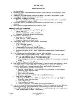 SECTION 02316 
 
FILL AND BACKFILL 
 
15-036 
FILL AND BACKFILL 
 
02316 - 4 
compacted depth. 
F. General Fill:  Place and c