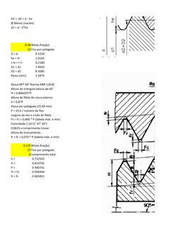 D2 =  d2 = d - he
Ø Menor (núcleo)
d1 = d - 2*he
0.38 Bitola (fração)
16 Fios por polegada
D = d
9.5250
he = hi
1.0165
r re =