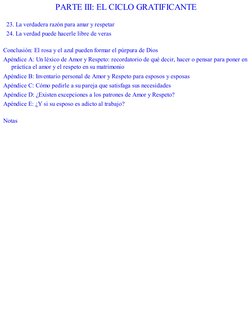 PARTE III: EL CICLO GRATIFICANTE
23. La verdadera razón para amar y respetar
24. La verdad puede hacerle libre de veras
Concl