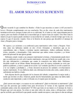 INTRODUCCIÓN
EL AMOR SOLO NO ES SUFICIENTE
Quizás recuerde lo que cantaban los Beatles: «Todo lo que necesitas es amor» («All