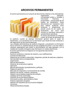 ARCHIVOS PERMANENTES 
 
El archivo permanente es el conjunto de documentos relativos a los antecedentes, 
organización, 
oper