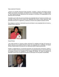 Gary Lawrence Francione 
¿Tienen los animales derechos? Este pensador, fundador y director del Rutgers Animal 
Rights Law C