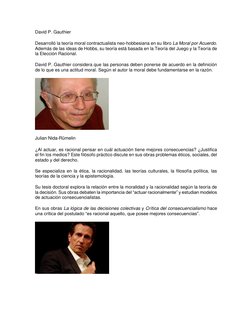 David P. Gauthier 
Desarrolló la teoría moral contractualista neo-hobbesiana en su libro La Moral por Acuerdo. 
Además de las