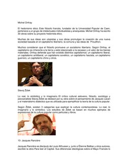 Michel Onfray 
El hedonismo ético. Este filósofo francés, fundador de la Universidad Popular de Caen, 
pertenece a un gru