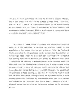 However, too much Gum Arabic will cause the dried ink to become inflexible, 
and it can crack and flake off the surfac