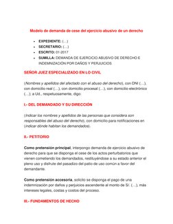 Modelo de demanda de cese del ejercicio abusivo de un derecho 
 
EXPEDIENTE: (…) 
 
SECRETARIO: (…) 
 
ESCRITO: 01-2017 
