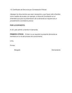 1-E Certificado de Denuncia por Constatación Policial. 
(Agregar los documentos que sean necesarios y que hayan sido ofrecido
