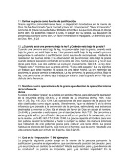 11. Defina la gracia como fuente de justificación 
Gracia significa primordialmente favor, o disposición bondadosa en la me