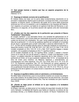 22. Qué pasaje insinúa o implica que hay un aspecto progresivo de la 
santificación? 
Hebreos 12:14 
 
23.  Exponga el método