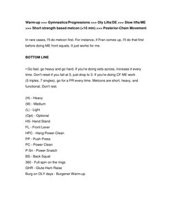 Warm-up >>> Gymnastics/Progressions >>> Oly Lifts/DE >>> Slow lifts/ME 
>>> Short strength based metcon (<10 min) >>> Posteri