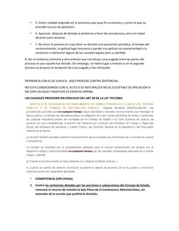 • 
5. Existir nulidad originada en la sentencia que puso fin al proceso y contra la que no 
procede recurso de apelación. 
•