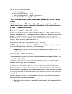 Que son las sentencias de unificación. 
• 
importancia jurídica  
• 
trascendencia económica o social  
• 
por necesidad de u