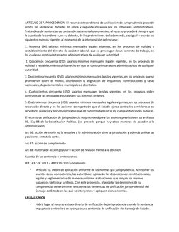 ARTÍCULO 257. PROCEDENCIA. El recurso extraordinario de unificación de jurisprudencia procede 
contra las sentencias dictadas