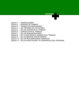 CONTENIDO 
 
 
 
 
Capítulo 1   + GENERALIDADES  
Capítulo 2   + HORARIO DE TRABAJO  
Capítulo 3   + TRABAJO EXTRAORDIN