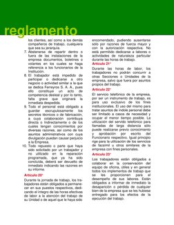 reglamento 
los clientes, así como a los demás 
compañeros de trabajo, cualquiera 
que sea su jerarquía.  
7. Abstenerse de r