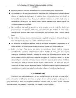 DIPLOMADO DE TECNICAS BASICAS DE COCINA  
CECSA 
 
4 
 
 
Batidores giratorios manuales. Para batir huevos, montar crema y b