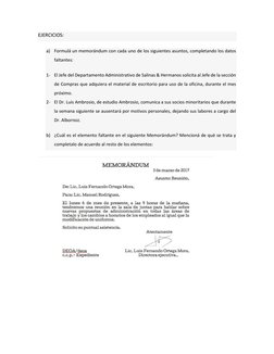 EJERCICIOS: 
a) Formulá un memorándum con cada uno de los siguientes asuntos, completando los datos 
faltantes: 
1- El Jefe d