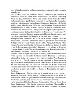 resolvió que Rama debía ser hecho yuvaraja, es decir, el heredero aparente 
para el reino. 
Pero Kaikeyi tenía un sirviente l