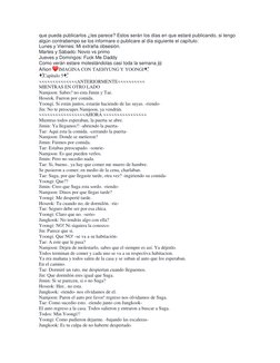 que pueda publicarlos ¿les parece? Estos serán los días en que estaré publicando, si tengo 
algún contratiempo se los informa