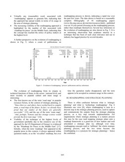 • 
Virtually any (reasonable) word, associated with 
‘roadmapping’ appears to generate hits, indicating that 
the approach