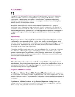 MALINGERING  
 
  
Malingering is the deliberate falsi􏰀cation of physical or psychological symptoms in an attempt to 
achiev